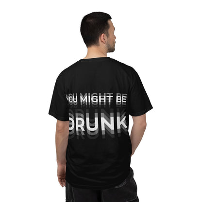 You Might Be Drunk Graphic Tee — Funny Party T‑Shirt